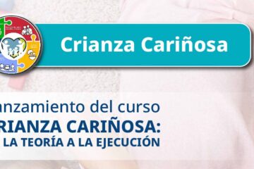 LANZAMIENTO DE CURSO "CRIANZA CARIÑOSA DE LA TEORÍA A LA EJECUCIÓN